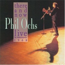 Phil Ochs - There And Now/Live In Vancouver 1968