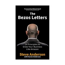 The Bezos Letters : 14 Principles to Grow Your Business Like Amazon, John Murray Learning