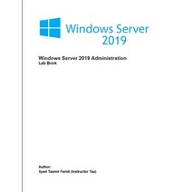 Windows Server 2019 Administration: Lab Book Paperback, Independently Published