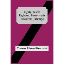 (영문도서) Eighty-Fourth Regiment Pennsylvania Volunteers (Infantry.) Paperback, Alpha Edition, English, 9789354596117