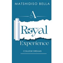 (영문도서) A Royal Experience: College Dreams Paperback, Julia Rae Publishers, English, 9780639832128