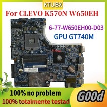 CLEVO K570N W650EH00-D03 노트북 마더보드 GPU GT740M HM77 PGA989 100 테스트, 한개옵션0