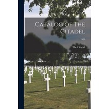 (영문도서) Catalog of The Citadel; 1923 Paperback, Legare Street Press, English, 9781015370821