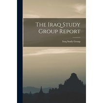 (영문도서) The Iraq Study Group Report Paperback, Legare Street Press, English, 9781015707771