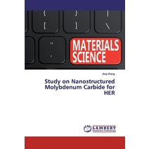 Study on Nanostructured Molybdenum Carbide for HER Paperback, LAP Lambert Academic Publishing