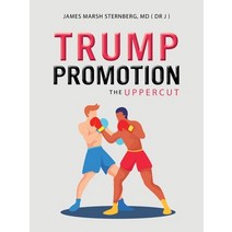 (영문도서) Trump Promotion: The Uppercut Paperback, Authorhouse, English, 9781665559522