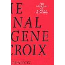 (영문도서) The Journal of Eugene Delacroix Paperback, Phaidon Press, English, 9780714833590