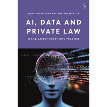 Ai Data and Private Law: Translating Theory Into Practice Hardcover, Hart Publishing, English, 9781509946839