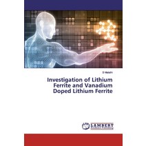 Investigation of Lithium Ferrite and Vanadium Doped Lithium Ferrite Paperback, LAP Lambert Academic Publis..., English, 9786200083128