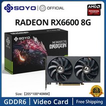 SOYO AMD Radeon RX 6600 그래픽 카드 8G GDDR6 비디오 메모리 PCIE4.0 x 8 3 * DP 게이밍 데스크탑 컴퓨터용 신제품, RX6600 8G