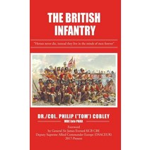 (영문도서) The British Infantry Hardcover, Philip Cobley, English, 9781907313998