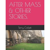 After Mass & Other Stories. Paperback, Independently Published