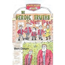 The Heroic Truths of Neil Peel Paperback, Austin Macauley, English, 9781786937988