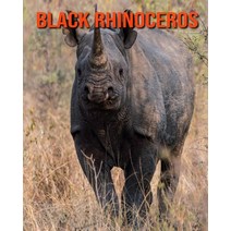 Black Rhinoceros: Beautiful Pictures & Interesting Facts Children Book About Black Rhinoceros Paperback, Independently Published, English, 9798744858735