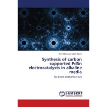 Synthesis of carbon supported PdSn electrocatalysts in alkaline media Paperback, LAP Lambert Academic Publishing