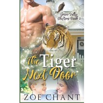 The Tiger Next Door Paperback, Independently Published, English, 9798612015130