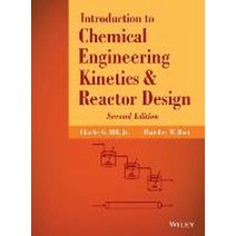 Introduction to Chemical Engineering Kinetics and Reactor Design, Wiley