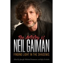 (영문도서) Artistry of Neil Gaiman: Finding Light in the Shadows Hardcover, University Press of Mississ..., English, 9781496821645
