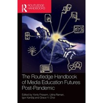 (영문도서) The Routledge Handbook of Media Education Futures Post-Pandemic Hardcover, English, 9781032225036