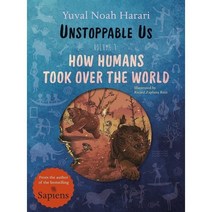 Unstoppable Us Volume 1: How Humans Took Over the World:The incredible true story of the human..., Puffin Books