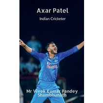 (영문도서) Axar Patel Paperback, Notion Press, English, 9798888335833