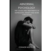 Abnormal Psychology: The Causes and Treatments of Depression Anxiety and More Third Edition Paperback, Cgd Publishing, English, 9781914081316