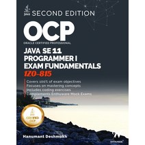 OCP Oracle Certified Professional Java SE 11 Programmer I Exam Fundamentals 1Z0-815: Study guide for... Paperback, Independently Published