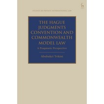 (영문도서) The Hague Judgments Convention and Commonwealth Model Law: A Pragmatic Perspective Paperback, Hart Publishing, English, 9781509947119