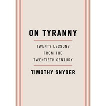 On Tyranny: Twenty Lessons from the Twentieth Century, Tim Duggan Books