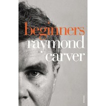 Beginners, Vintage Books USA, Carver(저),Vintage Books USA..