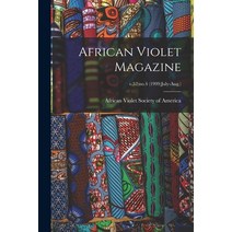 (영문도서) African Violet Magazine; v.52: no.4 (1999: July-Aug.) Paperback, Hassell Street Press, English, 9781014336477
