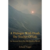 A Dialogue With Death The Teacher Of Life: An Ancient Story For The Modern World Paperback, Nataraja Yoga Ashram