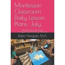 Montessori Classroom Daily Lesson Plans: July: Patriotism/Ocean Life/Ocean ecology/Invertebrates/Oce... Paperback, Independently Published