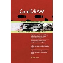 CorelDRAW A Clear and Concise Reference, CorelDRAW A Clear and Concis.., Blokdyk, Gerardus(저),5starcoo, 5starcooks