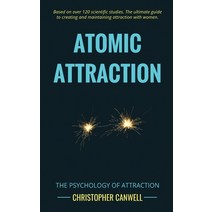 Atomic Attraction: The Psychology of Attraction Paperback, Rampage Books, English, 9781999872229