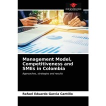 (영문도서) Management Model Competitiveness and SMEs in Colombia Paperback, Our Knowledge Publishing, English, 9786203630008