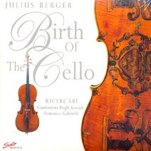 핫트랙스 GIOVANNI BATTISTA DEGLI ANTONI/ DOMENICO GABRIELLI - BIRTH OF THE CELLO/ JULIUS BERGER