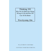 (영문도서) Thinking 101: How to Reason Better to Live Better Hardcover, Flatiron Books, English, 9781250805959