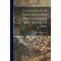 (영문도서) Catalogue of Paintings and Photographs May and June 1914. Paperback, Legare Street Press, English, 9781014787736
