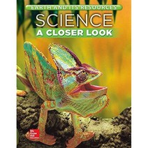 Science a Closer Look Grade 4 Earth and Its Resources - Unit C : 2021 Edition, Macmillan/McGraw-Hill Schoo...