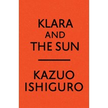 Klara and the Sun:클라라와 태양 - 빌 게이츠가 꼽은 2021 올해의 책, Knopf Publishing Group