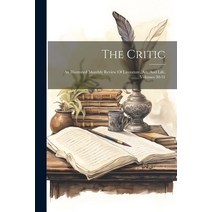 (영문도서) The Critic: An Illustrated Monthly Review Of Literature Art And Life Volumes 30-31 Paperback, Legare Street Press, English, 9781021314628