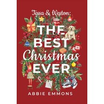 (영문도서) Tessa and Weston: The Best Christmas Ever Hardcover, Abbie Emmons, English, 9781733973342