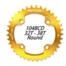 자전거 크랭크암 MOTSUV 104BCD 라운드 좁은 와이드 체인 링 MTB 산악 자전거 32T 34T 36T 38T 크랭크 셋 치아 플레이트 부품 104 BCD, 06 Gold_01 32T