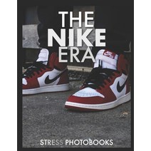 The Nike Era Paperback, Independently Published, English, 9798670435536