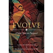 (영문도서) Evolve: (From Pain to Purpose) Paperback, Christian Faith Publishing,..., English, 9781639617234