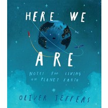 Here We Are:Notes for Living on Planet Earth, Philomel Books