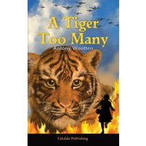 (영문도서) A Tiger Too Many Paperback, Eskdale Publishing, English, 9780953712311