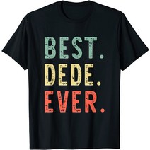 최고의 Dede Ever Funny 레트로 빈티지 티셔츠