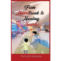 From Heartbreak to Healing Hearts: The Release of My Understanding Paperback, Manifold Grace Publishing House LLC